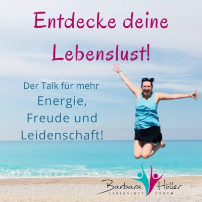 Entdecke deine Lebenslust! Der Lebenslust-Talk für mehr Energie, Freude und Leidenschaft in der zweiten Lebenshälfte!