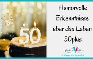 Humorvolle Erkenntnisse über das Leben 50plus